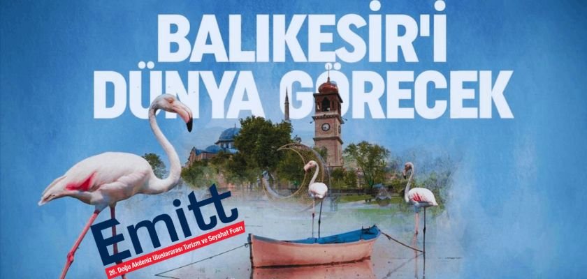 Balıkesir EMITT’te turizm vitrinine çıkıyor
