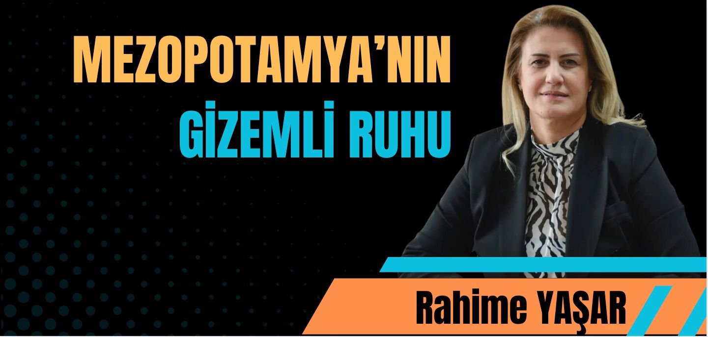 Mezopotamya’nın mistik atmosferi ve turizm