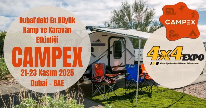 Dubai’de büyük kamp ve karavan fuarı: Campex 2025