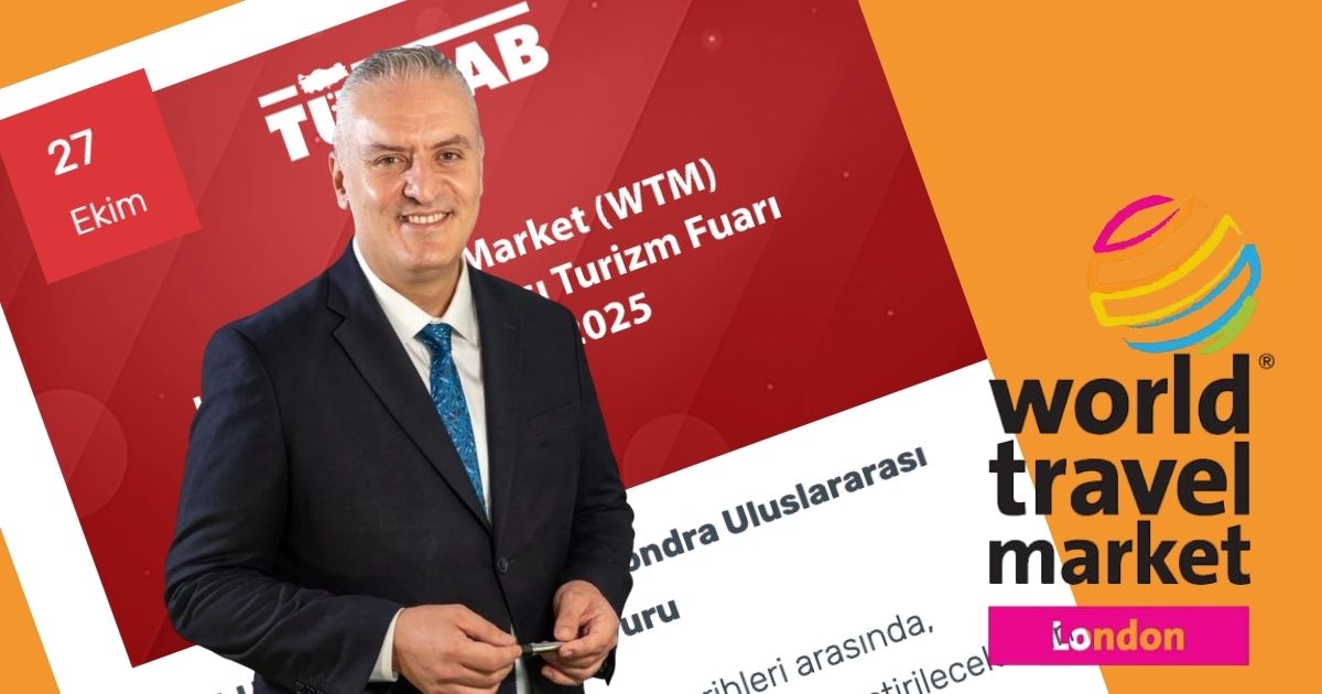 Hacıalioğlu WTM konusunda TÜRSAB’ı aylar önce uyarmıştı