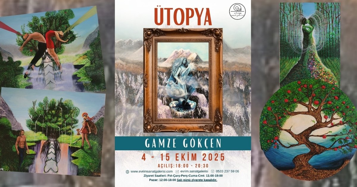 Gamze Gökçen Ütopya sergisiyle sanatseverleri büyülüyor