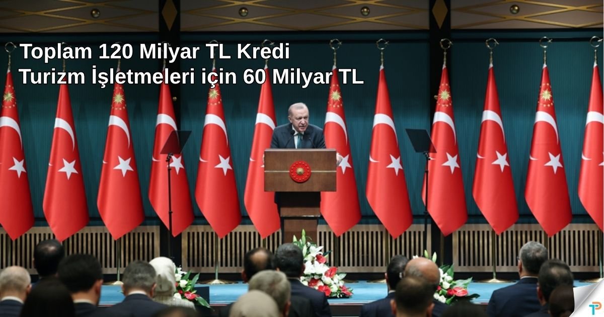 Turizm destek paketi ile 60 milyar lira kredi